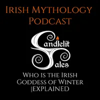 Candlelit Tales Irish Mythology Podcast artwork