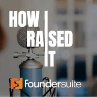 How I Raised It - The podcast where we interview startup founders who raised capital. artwork