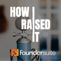 How I Raised It - The podcast where we interview startup founders who raised capital. artwork