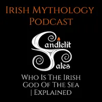 Candlelit Tales Irish Mythology Podcast artwork