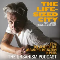 The Life-Sized City Urbanism Podcast artwork