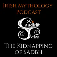 Candlelit Tales Irish Mythology Podcast artwork
