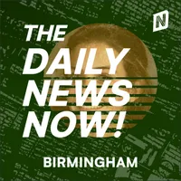 Birmingham News Today | 2 Min News | The Daily News Now! artwork
