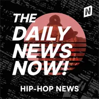 Hip-Hop News Today | 2 Min News | The Daily News Now! artwork