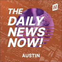 Austin News Today | 2 Min News | The Daily News Now! artwork