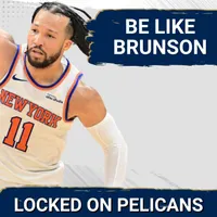 Locked On Pelicans - Daily Podcast On The New Orleans Pelicans artwork