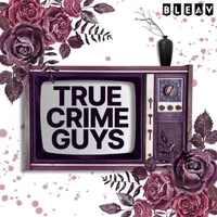 True Crime Guys artwork
