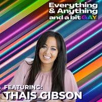 Everything & Anything...and a bit gay Podcast artwork