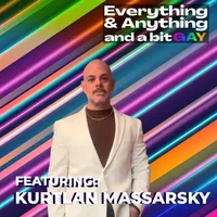 Everything & Anything...and a bit gay Podcast artwork