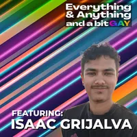 Everything & Anything...and a bit gay Podcast artwork