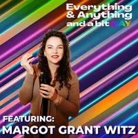 Everything & Anything...and a bit gay Podcast artwork