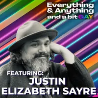 Everything & Anything...and a bit gay Podcast artwork