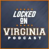 Locked On Virginia - Daily Podcast On Virginia Cavaliers College Football & Basketball artwork
