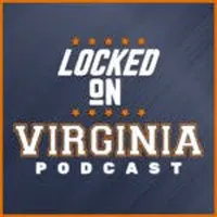 Locked On Virginia - Daily Podcast On Virginia Cavaliers College Football & Basketball artwork