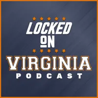Locked On Virginia - Daily Podcast On Virginia Cavaliers College Football & Basketball artwork