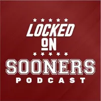 Locked On Sooners - Daily Podcast On Oklahoma Sooners Football & Basketball artwork