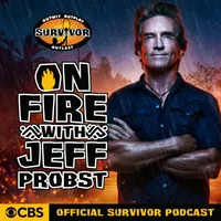On Fire with Jeff Probst: The Official Survivor Podcast artwork