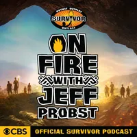 On Fire with Jeff Probst: The Official Survivor Podcast artwork