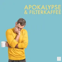 Apokalypse & Filterkaffee artwork