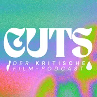 CUTS - Der kritische Film-Podcast artwork