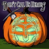 Don't Call Us Heroes: A Tabletop RPG Adventure artwork