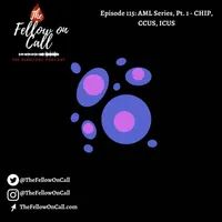 The Fellow on Call: The Heme/Onc Podcast artwork