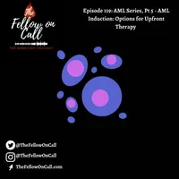 The Fellow on Call: The Heme/Onc Podcast artwork