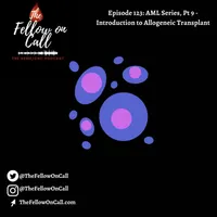 The Fellow on Call: The Heme/Onc Podcast artwork