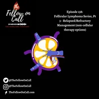 The Fellow on Call: The Heme/Onc Podcast artwork