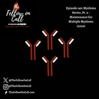 The Fellow on Call: The Heme/Onc Podcast artwork