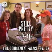 Still Pretty, a Buffy the Vampire Slayer podcast artwork