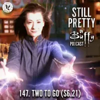 Still Pretty, a Buffy the Vampire Slayer podcast artwork
