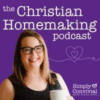 The Christian Homemaking Podcast: Simply Convivial with Mystie Winckler artwork
