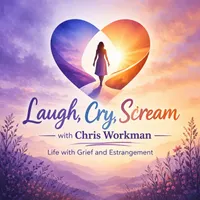 Laugh, Cry, Scream: Life with Grief & Estrangement artwork