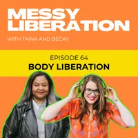 Messy Liberation: Feminist Conversations about Politics and Pop Culture artwork