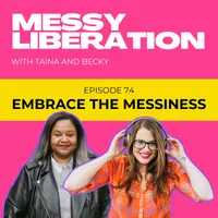 Messy Liberation: Feminist Conversations about Politics and Pop Culture artwork