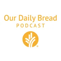 Our Daily Bread Podcast artwork