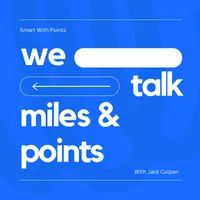 Smart With Points Podcast - Boost Your Miles & Points artwork