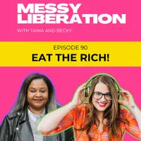 Messy Liberation: Feminist Conversations about Politics and Pop Culture artwork