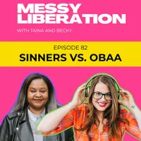 Messy Liberation: Feminist Conversations about Politics and Pop Culture artwork