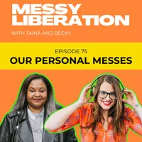 Messy Liberation: Feminist Conversations about Politics and Pop Culture artwork