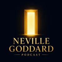 The Neville Goddard Podcast artwork