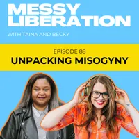 Messy Liberation: Feminist Conversations about Politics and Pop Culture artwork