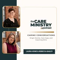 The Care Ministry Podcast artwork
