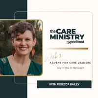 The Care Ministry Podcast artwork