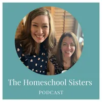 The Homeschool Sisters Podcast artwork
