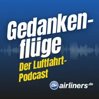 Gedankenflüge – der Luftfahrt-Podcast artwork