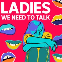 Ladies, We Need To Talk artwork