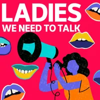 Ladies, We Need To Talk artwork