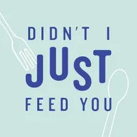 Didn't I Just Feed You artwork